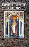 Saints Gurisseurs De Bretagne