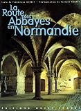 La Route Des Abbayes En Normandie