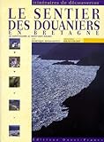 Le Sentier Des Douaniers En Bretagne De Saintnazaire Au Mont Saintmichel