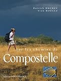 Sur Les Chemins De Compostelle