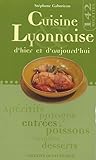 Cuisine Lyonnaise D'hier Et D'aujourd'hui