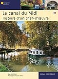 Le Canal Du Midi Histoire Dun Chefdoeuvre