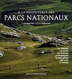 A La Dcouverte Des Parcs Nationaux Les Cvennesles Ecrinsles Pyrnesla Guadeloupele Mercantourportcrosla Vanoise