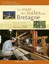 La route des toiles en Bretagne (TOUR. - ITINERAIRE DECOUVERTE) (French Edition)