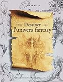 Dessiner L'univers Fantasy