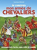 Je Construis Mon Armee De Chevaliers