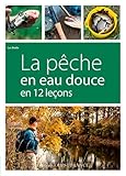 Peche En Eau Douce En 12 Lecons