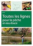 Toutes Les Lignes Pour La Peche En Eau Douce