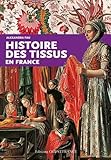 Histoire Des Tissus En France