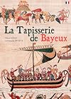 La Tapisserie de Bayeux