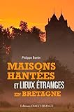 Maisons Hantees En Bretagne