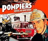 Pompiers, H%C3%A9ros Du Quotidien