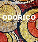 Odorico, L'art De La Mosa%C3%AFque