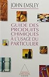 Guide Des Produits Chimiques %C3%A0 L'usage Du Particulier