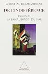 De l'indifference: Essai sur la banalisation du mal (French Edition)