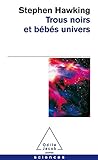 Trous Noirs Et B%C3%A9b%C3%A9s Univers, Et Autres Essais
