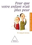 Pour Que Votre Enfant N'ait Plus Peur