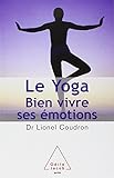 Le Yoga : Bien Vivre Ses %C3%A9motions