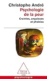 Psychologie De La Peur : Craintes, Angoisses Et Phobies