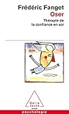 Oser : Th%C3%A9rapie De La Confiance En Soi