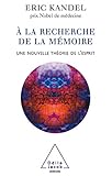 A La Recherche De La Mmoire Une Nouvelle Thorie De Lesprit