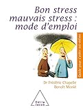 Bon Stress, Mauvais Stress : Mode D'emploi
