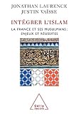 Intgrer Lislam La France Ses Musulmans Enjeux Et Russites