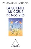 La Science Au Coeur De Nos Vies