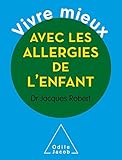 Vivre Mieux Avec Les Allergies De L'enfant