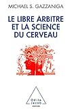 Le Libre Arbitre Et La Science Du Cerveau