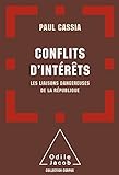Conflits D'int%C3%A9r%C3%AAts: Les Liaisons Dangereuses De La R%C3%A9publique