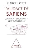 Laudace De Sapiens Comment Lhumanit Sest Constitue