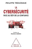 La Cyberscurit Face Au Dfi De La Confiance