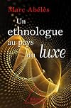 Un ethnologue au pays du luxe