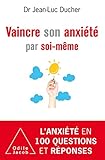 Vaincre Son Anxit Par Soimme