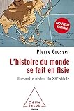 L'histoire Du Monde Se Fait En Asie  Ne: Une Autre Vision Du Xxe Si%C3%A8cle