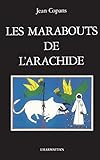 Les Marabouts De L'arachide: La Confr%C3%A9rie Mouride Et Les Paysans Du S%C3%A9n%C3%A9gal