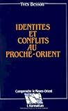 Identits Et Conflits Au Procheorient