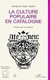 La culture populaire en Catalogne: Des ateneus a la culture instrumentalisee (Collection Recherches et documents) (French Edition)