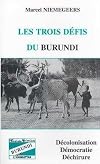 Les trois défis du Burundi: Décolonisation, démocratie, déchirure