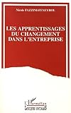 Les Apprentissages Du Changement Dans Lentreprise