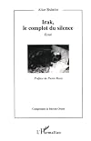 Irak, le complot du silence : essai
