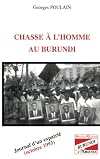 Chasse à l'homme au Burundi: Journal d'un expatrié (octobre 1993)