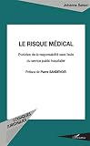 Le Risque Mdical Evolution De La Responsabilit Sans Faute Du Service Public Hospitalier