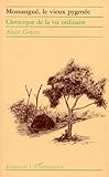 Mossangu%C3%A9, Le Vieux Pygm%C3%A9e: Chronique De La Vie Ordinaire