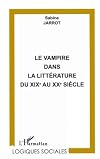 Le vampire dans la littérature du XIXe au XXe siècle