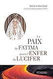 La Paix De Fatima Contre Lenfer De Lucifer