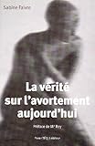 La Vrit Sur Lavortement Aujourdhui