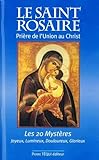 Le Saint Rosaire : Pri%C3%A8re De L'union Au Christ   Les Vingt Myst%C3%A8res