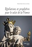 Rvlations Et Prophties Pour Le Salut De La France
